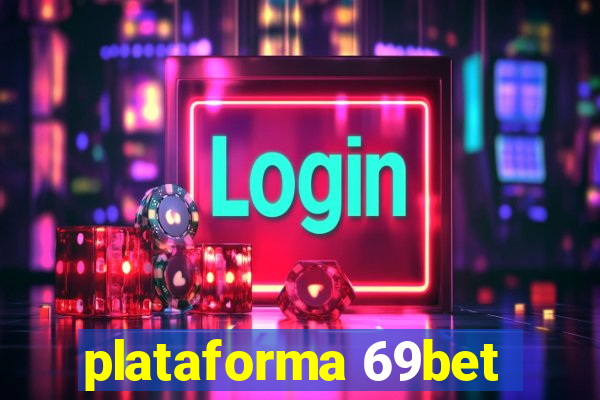 plataforma 69bet